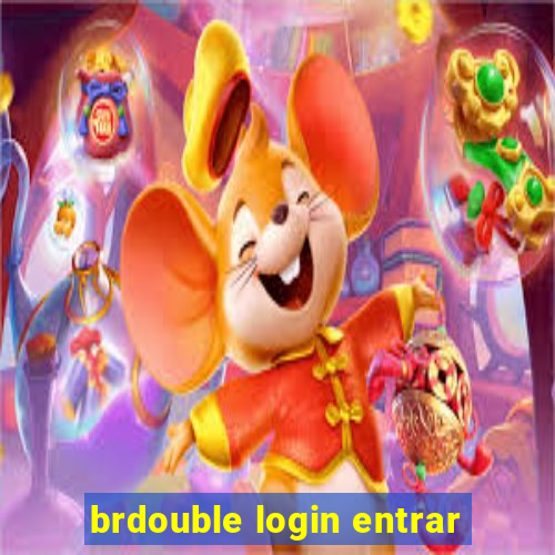 brdouble login entrar